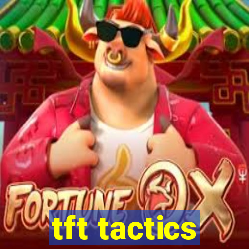 tft tactics